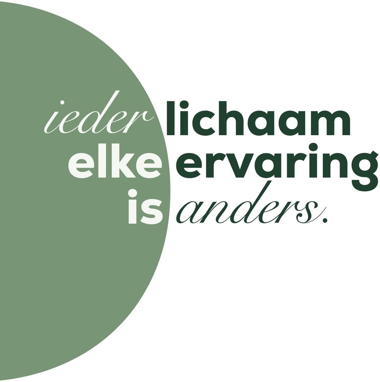 Elke ervaring is anders